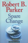 Spare Change - Robert B. Parker