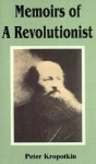 Memoirs of a Revolutionist - Pyotr Kropotkin