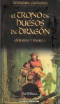 El trono de huesos de dragón (Añoranzas y pesares, #1) - Tad Williams, Miguel J. Portillo, Michael Whelan