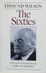 The Sixties: The Last Journal, 1960-1972 - Edmund Wilson