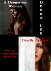 The Fay Cunningham Mysteries (A Dangerous Woman, Deadly Arrows) - Debra Lee