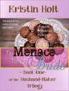 The Menace Takes a Bride (The Husband-Maker Trilogy) - Kristin Holt