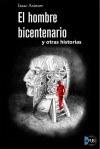 El hombre bicentenario y otros cuentos - Isaac Asimov