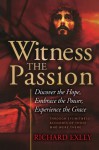 Witness the Passion - Richard Exley