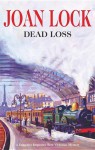 Dead Loss - Joan Lock