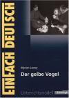 Myron Levoy: Der Gelbe Vogel - Sandra Graunke, Myron Levoy