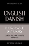 Theme-Based Dictionary British English-Danish - 3000 Words - Andrey Taranov