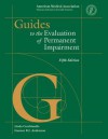 Guides to the Evaluation of Permanent Impairment, Fifth Edition - Linda Cocchiarella, Gunnar B. Andersson, Gunnar Andersson