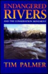 Endangered Rivers and the Conservation Movement - Tim Palmer