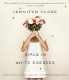 Girls in White Dresses - Jennifer Close