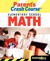CliffsNotes Parent's Crash Course Elementary School Math - David Alan Herzog
