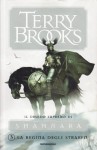 La regina degli Straken (Il druido supremo di Shannara, #3) - Terry Brooks, Riccardo Valla