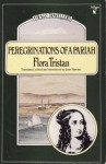 Peregrinations Of A Pariah, 1833 1834 - Flora Tristan