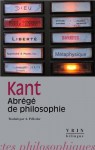 Abrégé de philosophie ou leçons sur l'encyclopédie philosophique - Immanuel Kant, Arnaud Pelletier