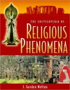 The Encyclopedia of Religious Phenomena - J. Gordon Melton