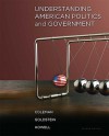 Understanding American Politics and Government - John J. Coleman, Kenneth M. Goldstein, William G. Howell