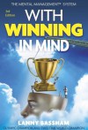 With Winning in Mind 3rd Ed. - Lanny Bassham