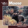 Moose (Our Wild World) - Anthony D. Fredericks, John F. McGee