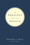A Theology for the Church - Daniel L. Akin