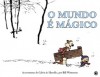 O Mundo é Mágico: As Aventuras de Calvin & Haroldo - Bill Watterson