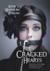 Cracked Hearts: The Story of Ultimate Betrayal and Love - Linda Masemore Pirrung