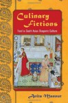 Culinary Fictions: Food in South Asian Diasporic Culture (American Literatures Initiative (Temple University Press)) - Anita Mannur