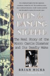 When the Dancing Stopped: The Real Story of the Morro Castle Disaster and Its Deadly Wake - Brian Hicks