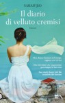 Il diario di velluto cremisi - Sarah Jio, Mara Dompè, Amalia Rincori