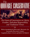 The Quotable Conservative: The Giants of Conservatism on Liberty, Freedom, Individual Responsibility, and Traditional Virtues - Rod L. Evans