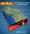 At Risk: Earthquakes And Tsunamis On The West Coast - John Clague, Richard Franklin