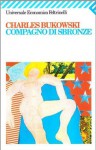 Compagno di sbronze - Charles Bukowski, Carlo A. Corsi