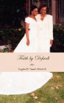 Faith by Default - Angela D. Tansil-Mitchell
