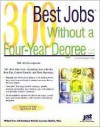 300 Best Jobs Without a Four-Year Degree - Michael Farr