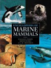 Encyclopedia of Marine Mammals - William F. Perrin, Bernd Würsig, J.G.M. Thewissen