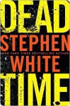 Dead Time (Alan Gregory, #16) - Stephen White