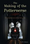 The Making of the Potterverse: A Month-By-Month Look at Harry's First 10 Years - Scott Thomas