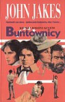 Buntownicy. Kronika rodziny Kentów - John Jakes