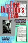The Film Director's Team - Alain Silver, Elizabeth Ward