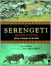 Serengeti Migration: Africa's Animals on the Move - Lisa Lindblad