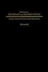 Advances in Electronics and Electron Physics, Volume 84 - Peter W. Hawkes