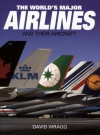 The World's Major Airlines and Their Aircraft - David Wragg