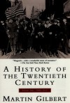 History of the 20th Century Vol I: Volume 1: 1900-1933 - Martin Gilbert