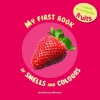 My First Book of Smells and Colours: Fruits: 7 scents to recognize - Orianne Lallemand