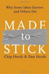 Made to Stick (Chapter 1: Simple): Why Some Ideas Survive and Others Die - Chip Heath, Dan Heath