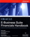 Oracle E-Business Suite Financials Handbook (Osborne ORACLE Press Series) - David James, Graham H. Seibert, Simon Russell