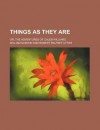 Things as They Are (Volume 1); Or, the Adventures of Caleb Williams - William Godwin