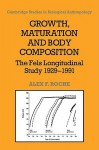 Growth, Maturation, and Body Composition: The Fels Longitudinal Study 1929 1991 - Alex F. Roche