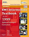 Mosby's EMT-Intermediate Textbook For The 1999 National Standard Curriculum, Revised - Bruce R. Shade, Thomas E. Collins Jr., Elizabeth Wertz, Shirley A. Jones, Mikel A. Rothenberg