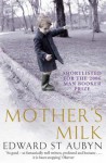 Mother's Milk - Edward St. Aubyn