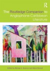 The Routledge Companion to Anglophone Caribbean Literature - Michael Andrew Bucknor, Alison Donnell